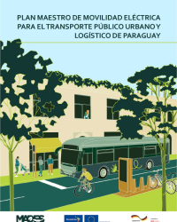 Plan Maestro de Movilidad Eléctrica para el Transporte Público Urbano y Logístico en Paraguay